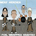 Nerf Herder - Foil Wrapped Rarities album