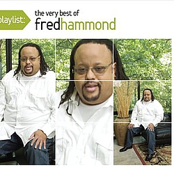 Fred Hammond - Playlist: The Very Best of Fred Hammond альбом
