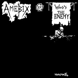 Amebix - Who&#039;s The Enemy album