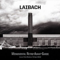 Laibach - Monumental Retro-Avant-Garde: Live at Tate Modern / 14 April 2012 album