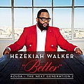 Hezekiah Walker - Azusa The Next Generation 2 - Better альбом