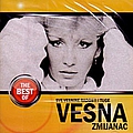 Vesna Zmijanac - Sve Vesnine Radosti I Tuge альбом