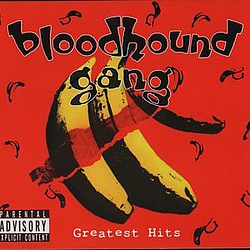 Bloodhound Gang - Greatest Hits 1994 - 2000 album