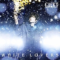 Gackt - WHITE LOVERS album