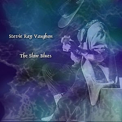 Stevie Ray Vaughan - The Slow Blues album