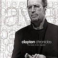 Eric Clapton - Clapton Chronicles: The Best of Eric Clapton альбом