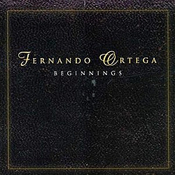 Fernando Ortega - Beginnings album