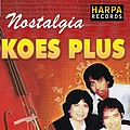 Koes Plus - Nostalgia Koes Plus album