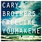 Cary Brothers - Free Like You Make Me - Single album