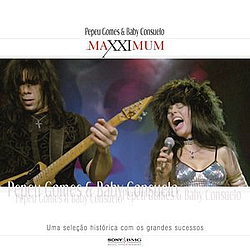 Baby Consuelo - Maxximum - Pepeu Gomes E Baby Consuelo album