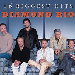 Diamond Rio - 16 Biggest Hits album