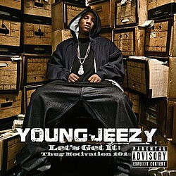Young Jeezy Feat. Mannie Fresh - Let&#039;s Get It: Thug Motivation 101 альбом