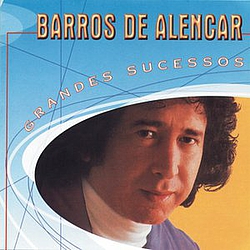 Barros De Alencar - Grandes Sucessos - Barros De Alencar альбом