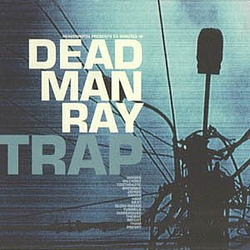 Dead Man Ray - Trap album