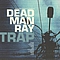 Dead Man Ray - Trap альбом
