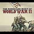 Various Artists - The Words And Music Of World War Ii альбом