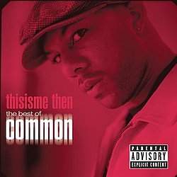 Common - Thisisme Then (Best Of) альбом
