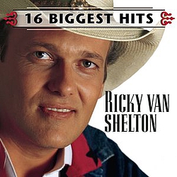 Ricky Van Shelton - Ricky Van Shelton - 16 Biggest Hits album
