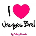 Jacques Brel - I Love Jacques Brel альбом