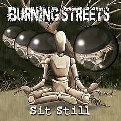Burning Streets - Sit still альбом