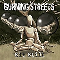 Burning Streets - Sit still альбом