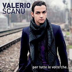 Valerio Scanu - Per Tutte Le Volte Che... альбом
