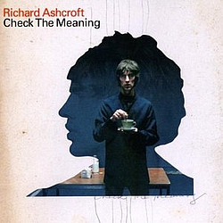 Richard Ashcroft - Check the Meaning альбом