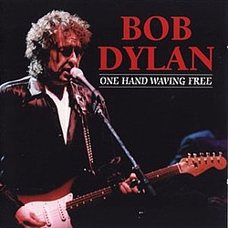 Bob Dylan - One Hand Waving Free album