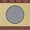 Swans - Soundtracks for the Blind album