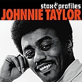 Johnnie Taylor - Stax Profiles - Johnnie Taylor альбом