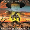 Doug Supernaw - Fadin&#039; Renegade альбом