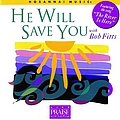 Bob Fitts - He Will Save You album