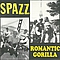 Romantic Gorilla - Spazz / Romantic Gorilla альбом