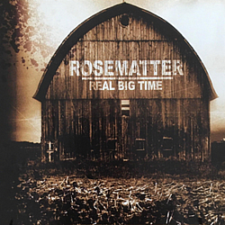 Rosematter - Real Big Time альбом
