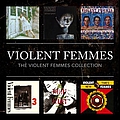 Violent Femmes - The Violent Femmes Collection альбом