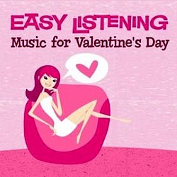 101 Strings Orchestra - Easy Listening: Music for Valentine&#039;s Day альбом