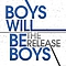 Boys Will Be Boys - The Release альбом