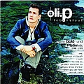 Oli P. - Lebenslauf - Seine Gold- &amp; Platinhits von 1998-2001 альбом