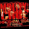 Mötley Crüe - Hiroshima: 4/10/94 album