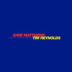 Dave Matthews &amp; Tim Reynolds - Live At Luther College альбом