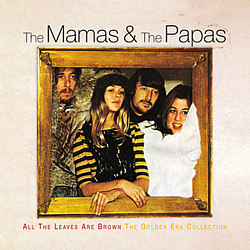 The Mamas & The Papas - All The Leaves Are Brown The Golden Era Collection album The Mamas & The Papas - All The Leaves Are Brown The Golden Era Collection album
