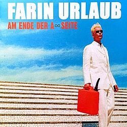 Farin Urlaub - Am Ende Der A-Seite альбом