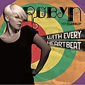 Robyn - With Every Heartbeat - with Kleerup альбом