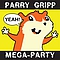 Parry Gripp - Parry Gripp Mega-Party (2008 - 2012) album