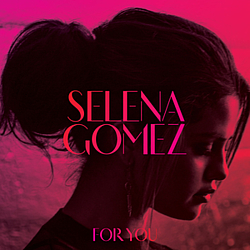 Selena Gomez &amp; The Scene - For You album