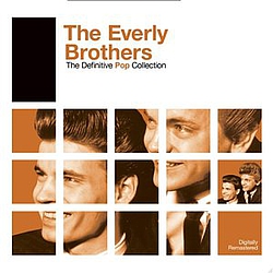 The Everly Brothers - Definitive Pop: The Everly Brothers альбом The Everly Brothers - Definitive Pop: The Everly Brothers альбом