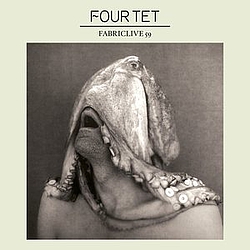 Four Tet - FABRICLIVE 59: Four Tet альбом