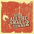 Adept - Burn All The Small Towns 2 альбом