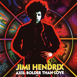 The Jimi Hendrix Experience - Axis: Bolder Than Love album The Jimi Hendrix Experience - Axis: Bolder Than Love album