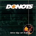Donots - Better Days Not Included/Incl. 2 Bonustracks альбом Donots - Better Days Not Included/Incl. 2 Bonustracks альбом